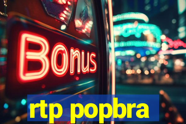 rtp popbra